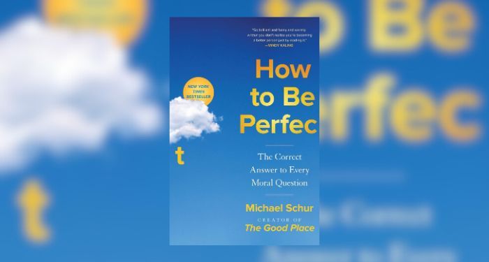 cover of How to Be Perfect The Correct Answer to Every Moral Question.jpg.optimal